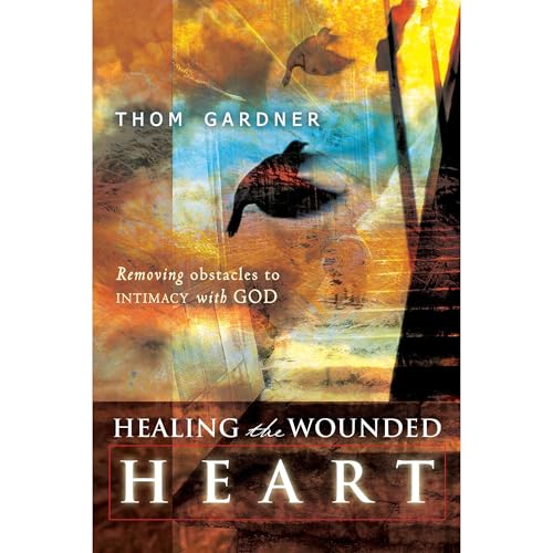 Cover of Healing the Wounded Heart