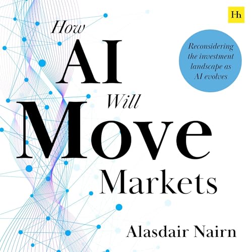 Cover of How AI Will Move Markets