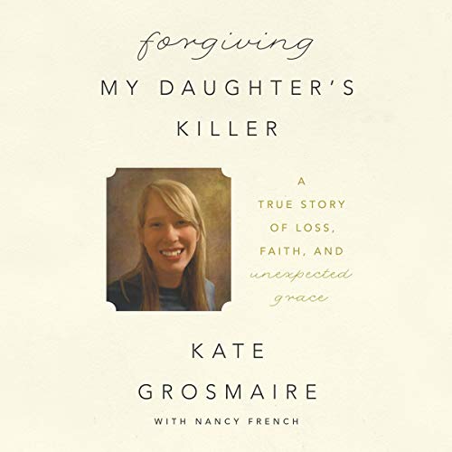 Cover of Forgiving My Daughter's Killer