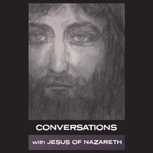 Cover of Conversations with Jesus of Nazareth