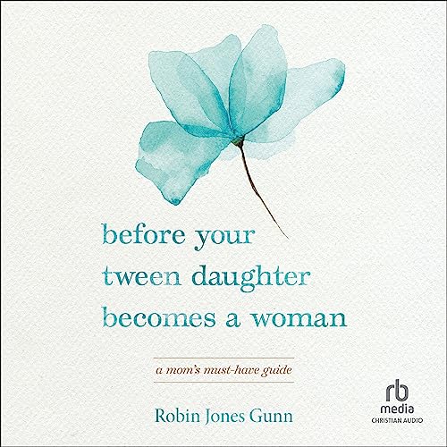 Cover of Before Your Tween Daughter Becomes a Woman