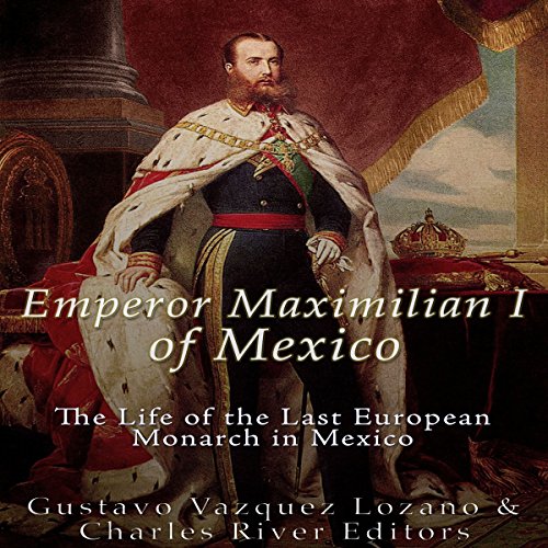 Cover of Emperor Maximilian I of Mexico