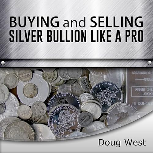 Cover of Buying and Selling Silver Bullion Like a Pro
