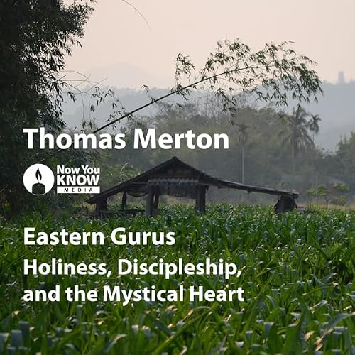 Cover of Eastern Gurus: Holiness, Discipleship, and the Mystical Heart