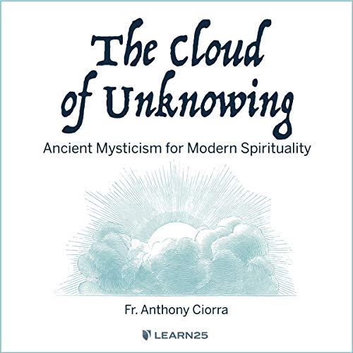 Cover of The Cloud of Unknowing: Ancient Mysticism for Modern Spirituality