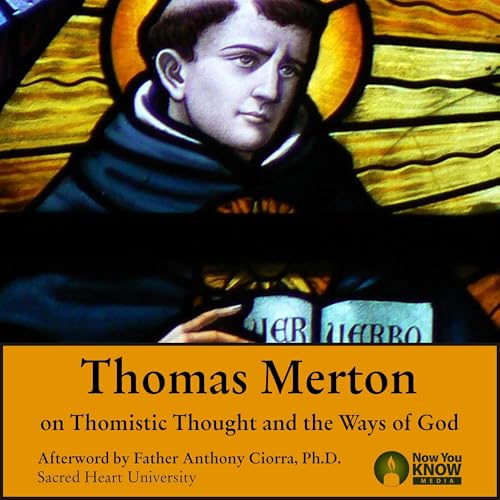 Cover of Thomas Merton on Thomistic Thought and the Ways of God