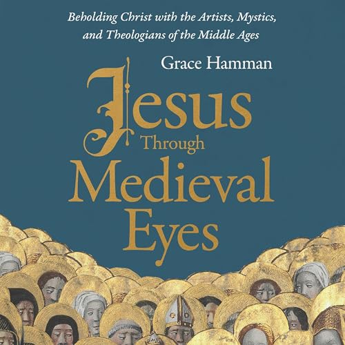 Cover of Jesus through Medieval Eyes