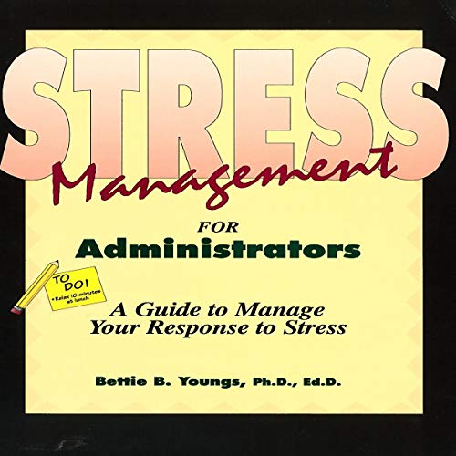 Cover of A Stress Management Guide for Administrators