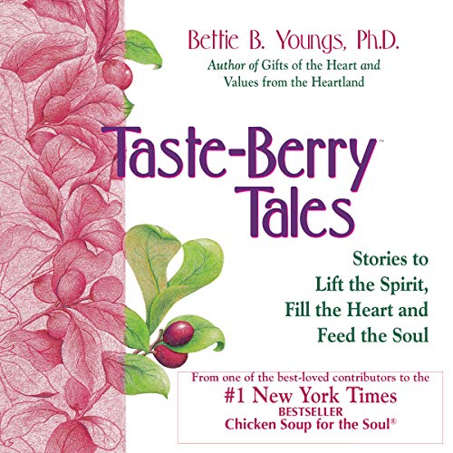 Cover of Taste Berry Tales: Stories to Lift the Spirit, Enlarge the Heart and Feed the Soul