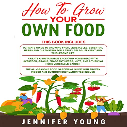 Cover of How to Grow Your Own Food: 3 Books In 1