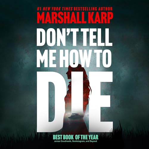 Cover of Don’t Tell Me How to Die