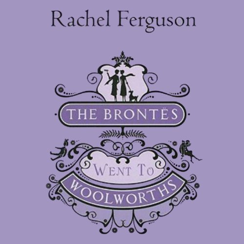 Cover of The Brontës Went to Woolworths