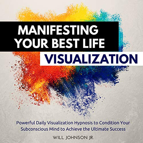 Cover of Manifesting Your Best Life Visualization