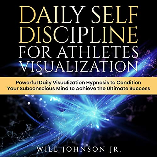 Cover of Daily Self Discipline for Athletes Visualization