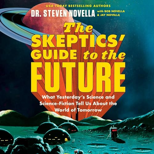 Cover of The Skeptics' Guide to the Future