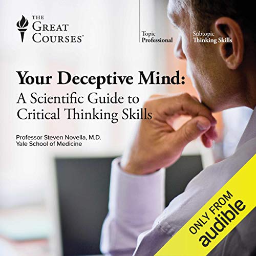 Cover of Your Deceptive Mind: A Scientific Guide to Critical Thinking Skills