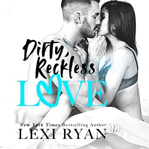 Cover of Dirty, Reckless Love