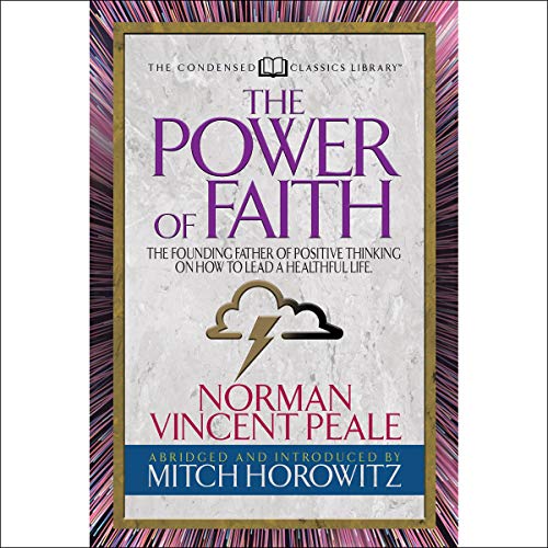 Cover of The Power of Faith (Condensed Classics)