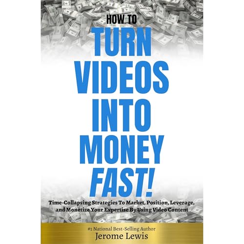 Cover of How To Turn Videos Into Money Fast