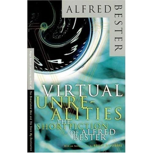 Cover of Virtual Unrealities, The Short Fiction of Alfred Bester