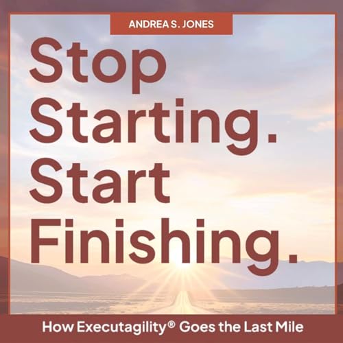 Cover of Stop Starting. Start Finishing