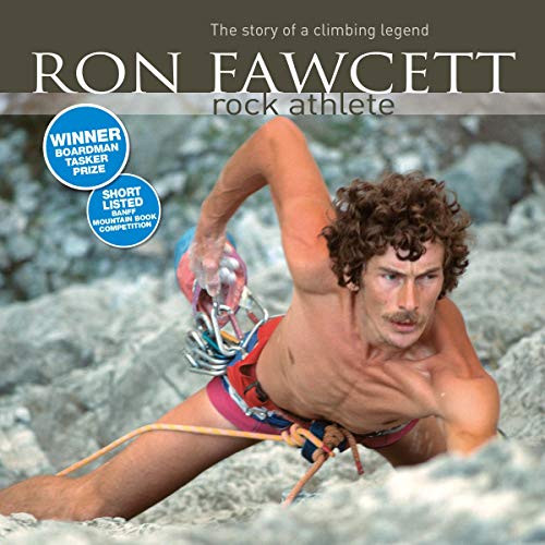 Cover of Ron Fawcett - Rock Athlete: The Story of a Climbing Legend