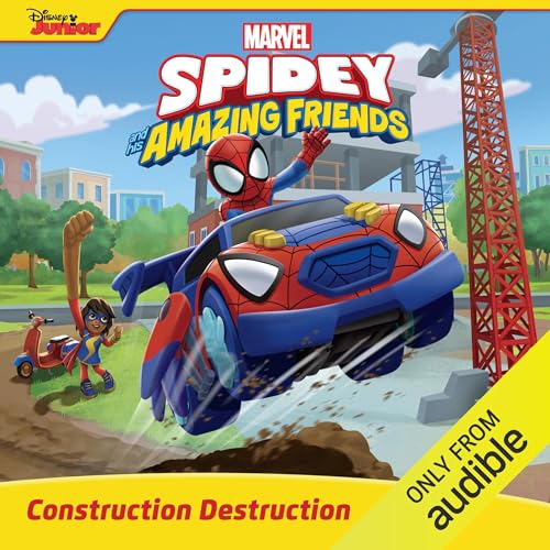 Cover of Spidey and His Amazing Friends: Construction Destruction