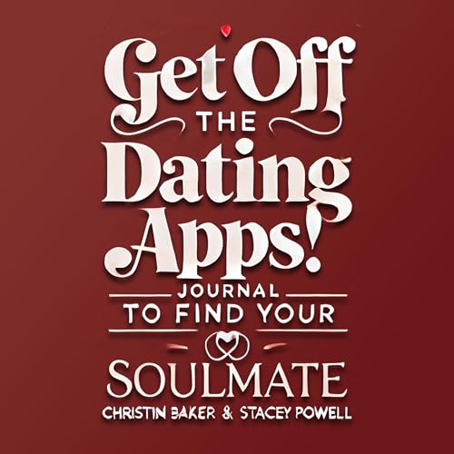Cover of Get Off the Dating Apps