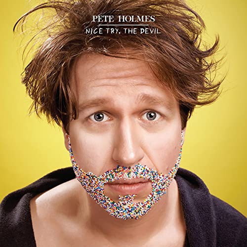 Cover of Pete Holmes: Nice Try, the Devil