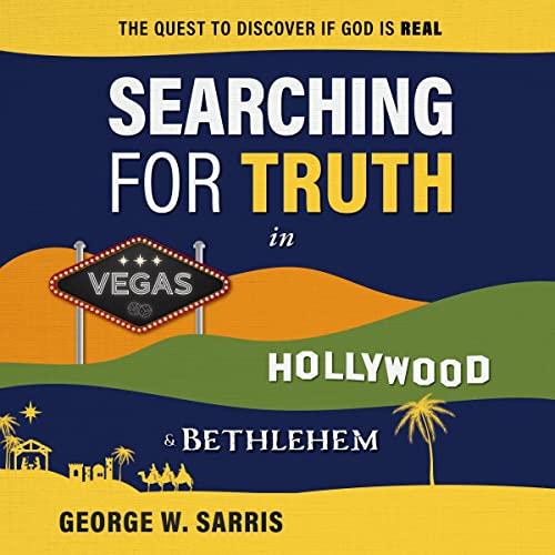 Cover of Searching for Truth in Vegas, Hollywood & Bethlehem