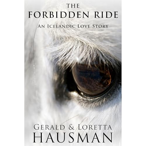 Cover of THE FORBIDDEN RIDE - An Icelandic Love Story