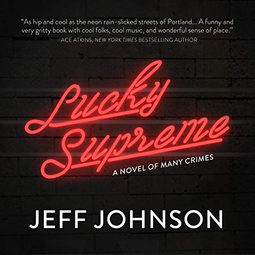Cover of Lucky Supreme: A Novel of Many Crimes