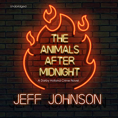 Cover of The Animals After Midnight: A Darby Holland Crime Novel