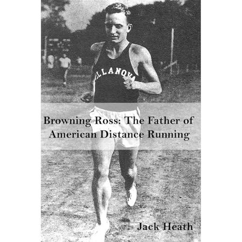 Cover of Browning Ross: Father of American Distance Running