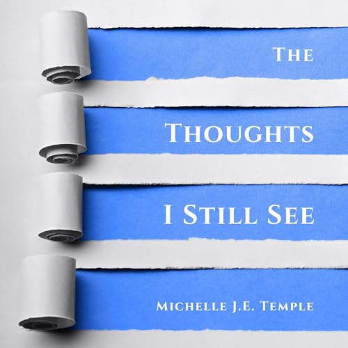 Cover of The Thoughts I Still See