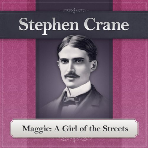 Cover of Maggie: A Girl of the Streets