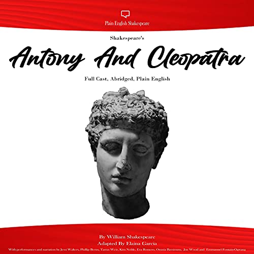 Cover of Shakespeare's Antony and Cleopatra - Full Cast, Abridged, Plain English