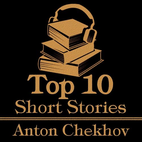 Cover of The Top 10 Short Stories - Anton Chekhov