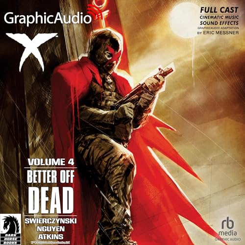 Cover of X Volume 4: Better Off Dead (Dramatized Adaptation)