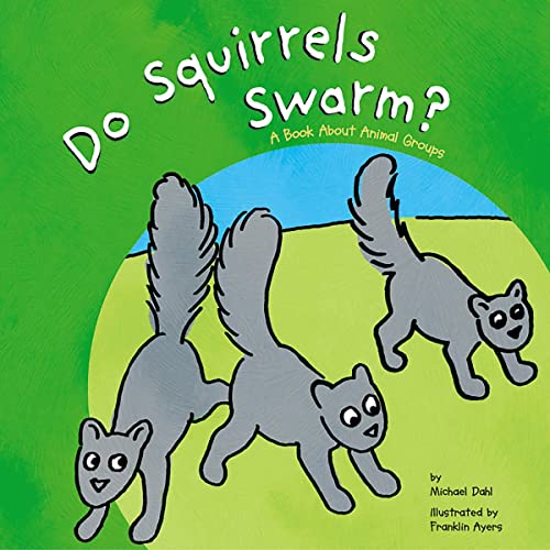 Cover of Do Squirrels Swarm?