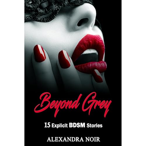 Cover of Beyond Grey - 15 Explicit BDSM Stories