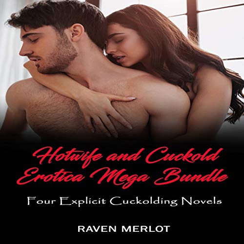 Cover of Hotwife and Cuckold Erotica Mega Bundle - Four Explicit Cuckolding Novels
