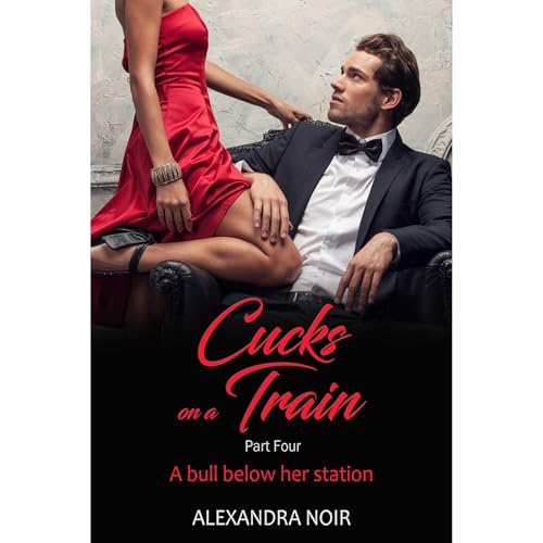 Cover of Cucks on a Train Part Four: A bull below her station