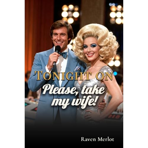 Cover of Tonight On: Please, Take My Wife!