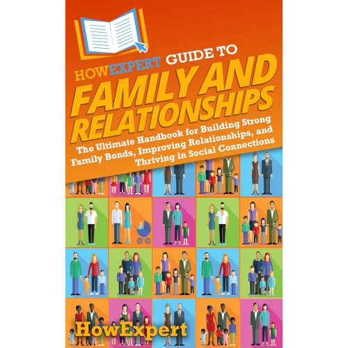 Cover of HowExpert Guide to Family and Relationships
