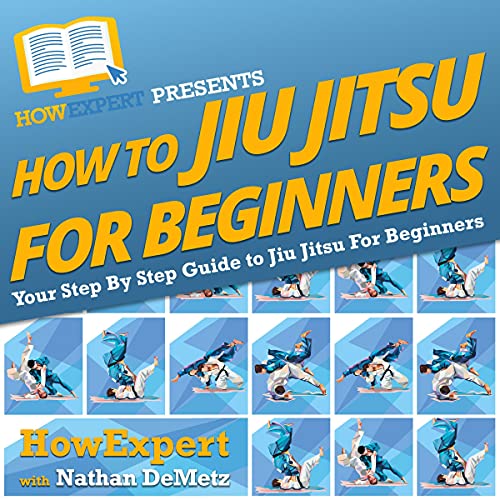Cover of How to Jiu Jitsu for Beginners: Your Step-By-Step Guide to Jiu Jitsu for Beginners