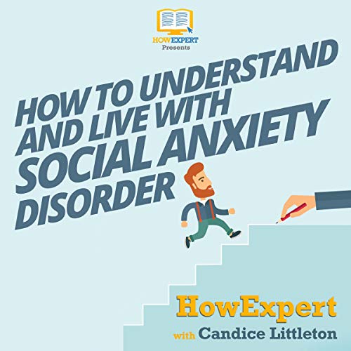 Cover of How to Understand and Live with Social Anxiety Disorder
