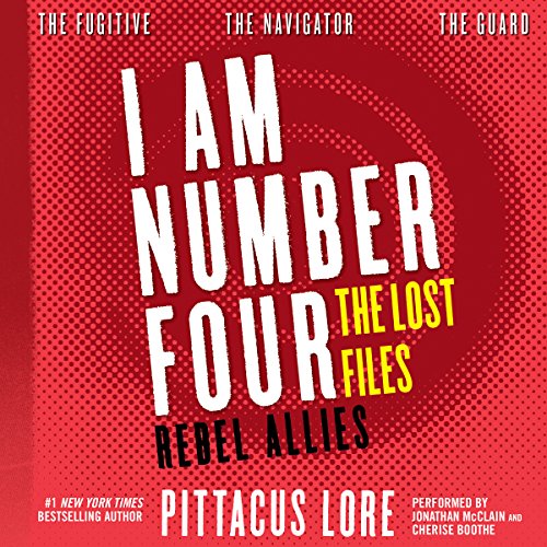 Cover of I Am Number Four: The Lost Files: Rebel Allies