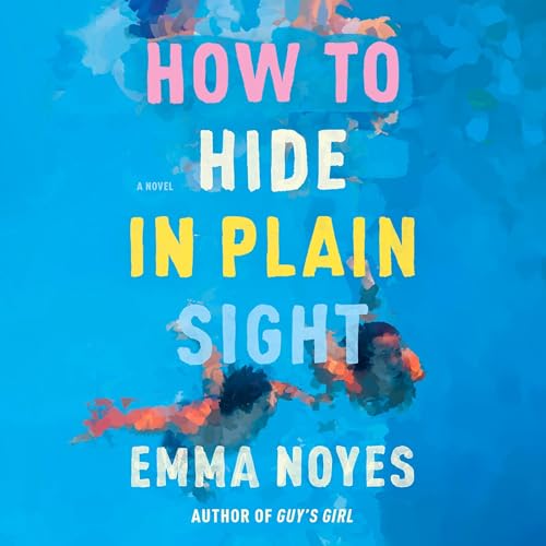 Cover of How to Hide in Plain Sight