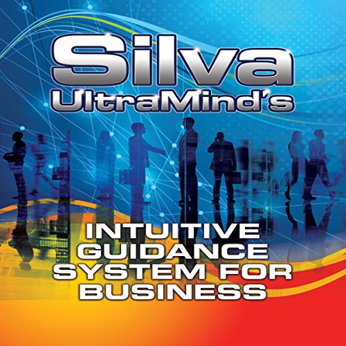 Cover of Silva UltraMind's Intuitive Guidance System for Business